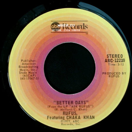 Rufus Featuring Chaka Khan - Better Days / At Midnight (My Love Will Lift You Up) side A