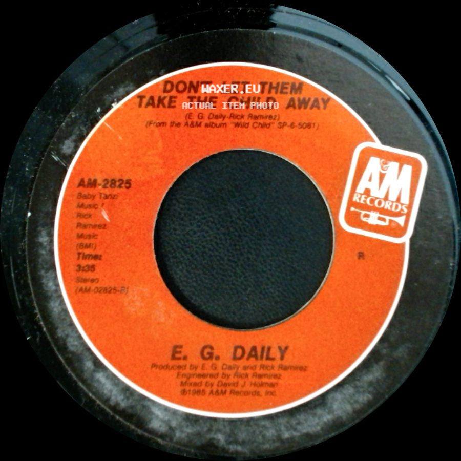 E. G. Daily - Say It, Say It / Don't Let Them Take The Child Away side B