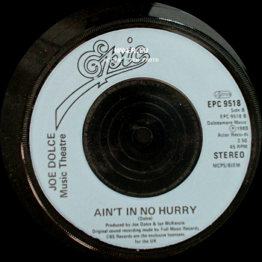 Joe Dolce Music Theatre - Shaddap You Face / Ain't In No Hurry side B
