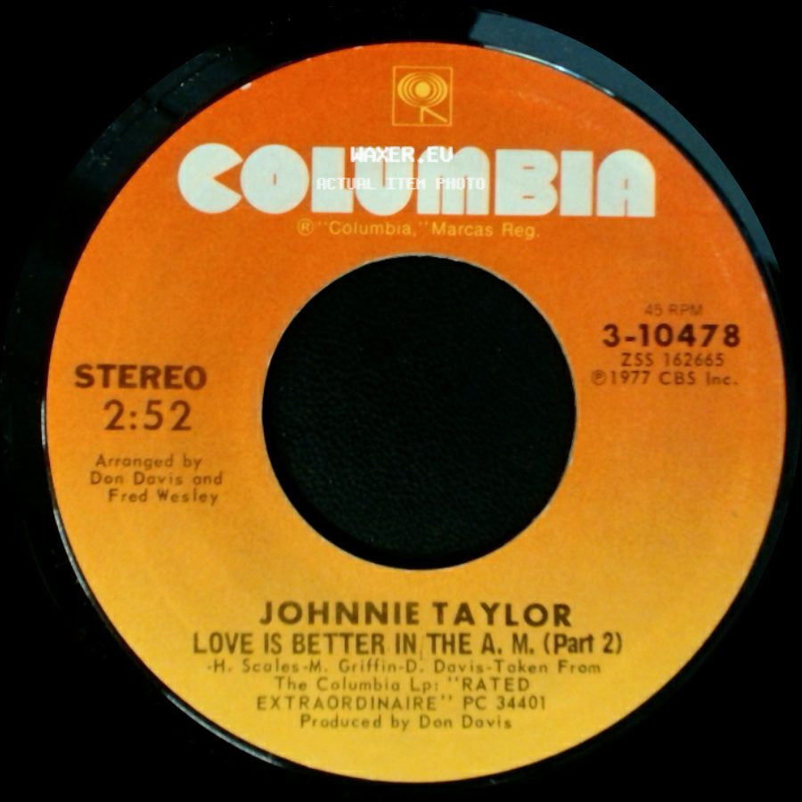 Johnnie Taylor - Love Is Better In The A. M. (Part 1) / Love Is Better In The A. M. (Part 2) side B