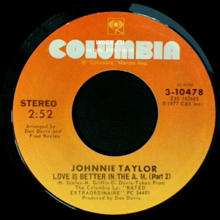 Johnnie Taylor - Love Is Better In The A. M. (Part 1) / Love Is Better In The A. M. (Part 2) side B