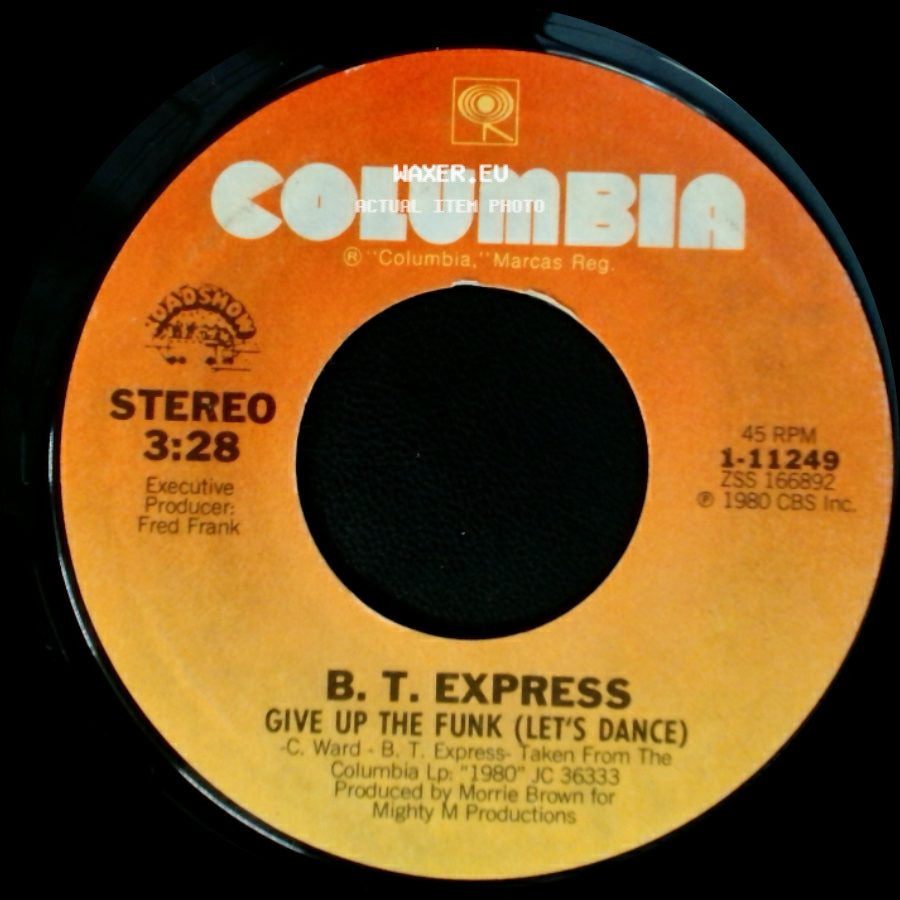 B. T. Express - Give Up The Funk (Let's Dance) / Better Late Than Never side A