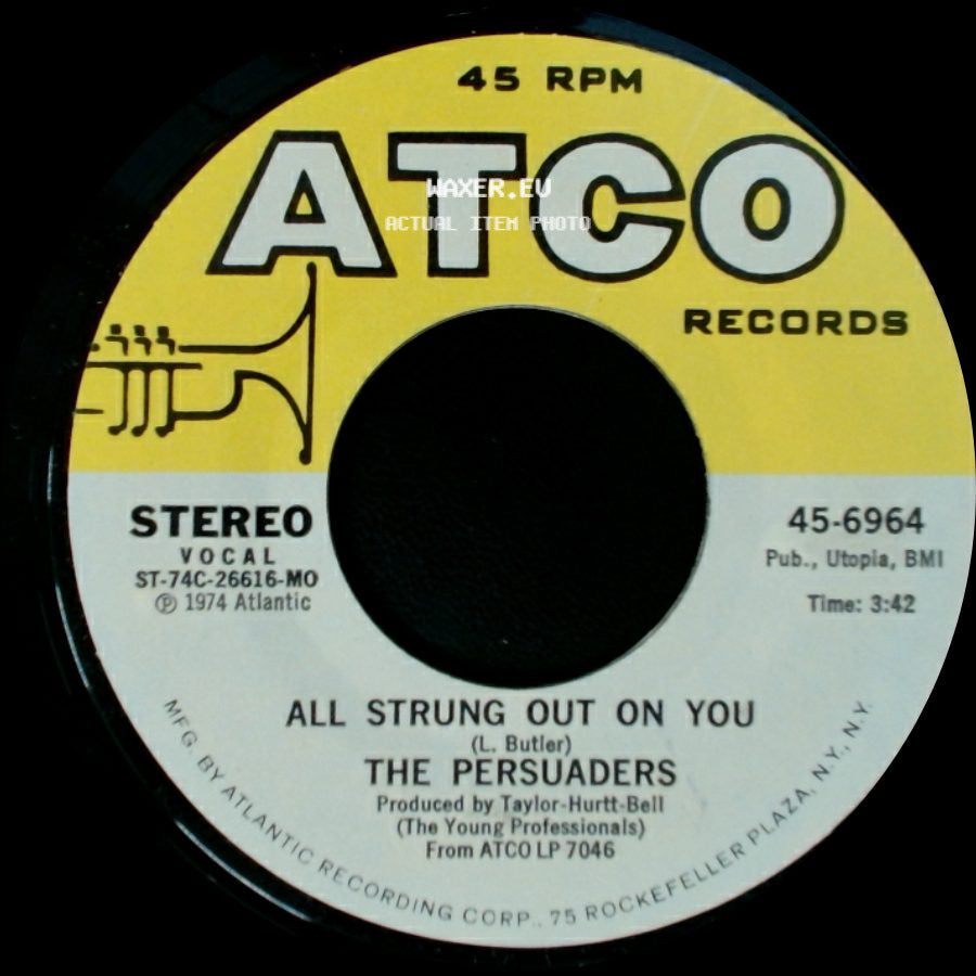 The Persuaders - All Strung Out On You / Once In A Lifetime Thing side A