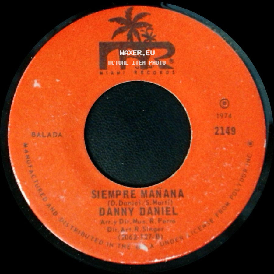 Danny Daniel - Siempre Mañana / Por El Amor De Una Mujer side A
