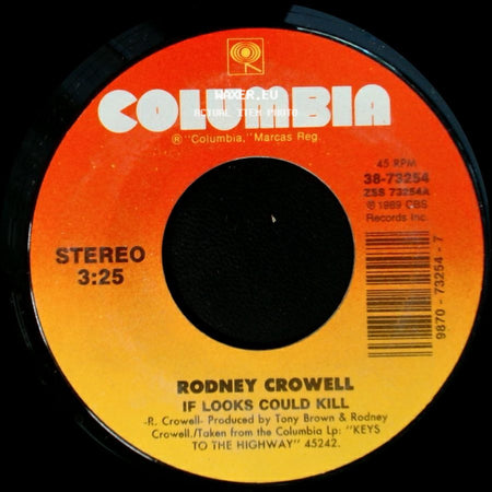Rodney Crowell - I Didn't Know I Could Lose You / If Looks Could Kill side B