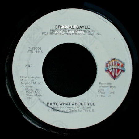 Crystal Gayle - Baby, What About You / He Is Beautiful To Me side A