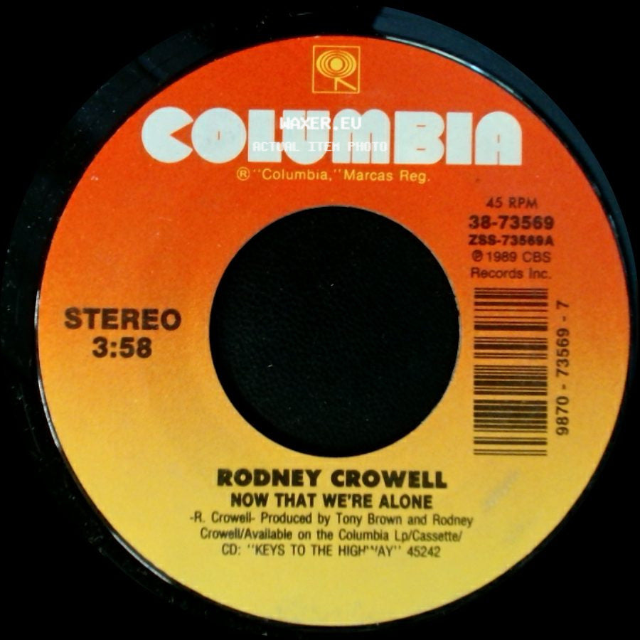 Rodney Crowell - I Guess We've Been Together For Too Long / Now That We're Alone side B