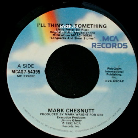 Mark Chesnutt - I'll Think Of Something / Uptown Downtown (Misery's All The Same) side A