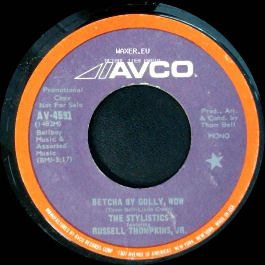 The Stylistics Featuring Russell Thompkins, Jr. - Betcha By Golly, Wow / Betcha By Golly, Wow side A