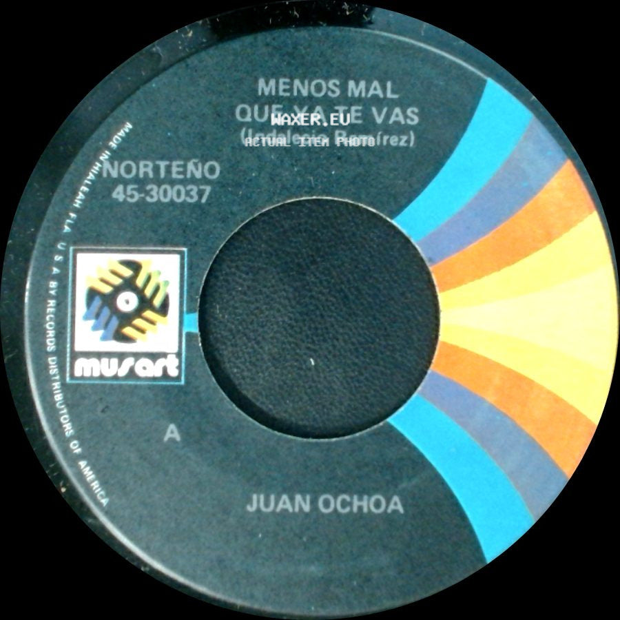 Juan Ochoa - Menos Mal Que Ya Te Vas / Dos Corazones Errantes side A