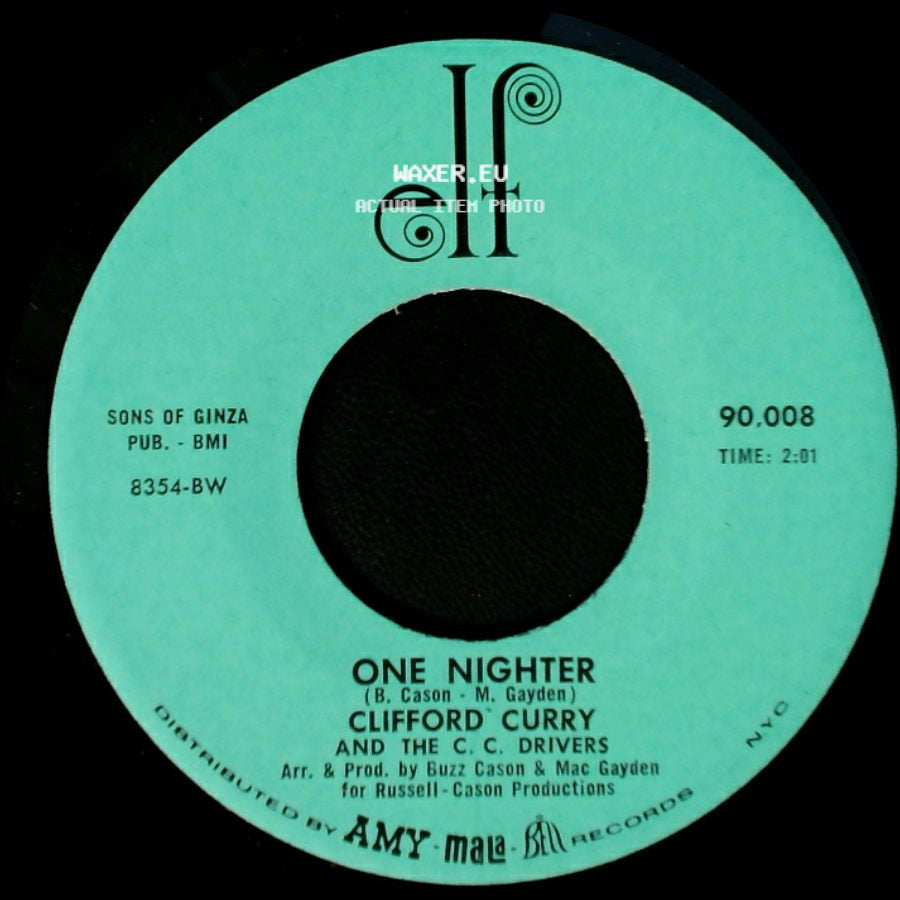 Clifford Curry And The C.C. Drivers - One Nighter / Double Shot Of My Baby's Love side A