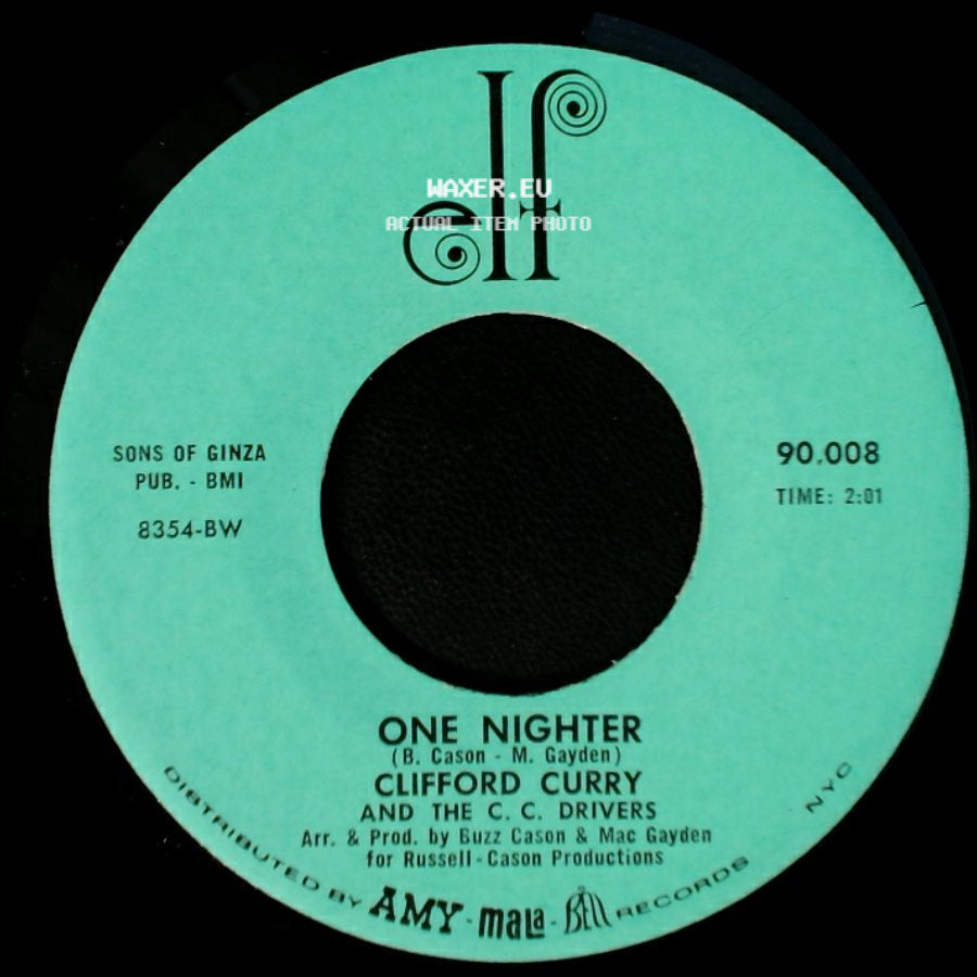 Clifford Curry And The C. C. Drivers - One Nighter / Double Shot Of My Baby's Love side A