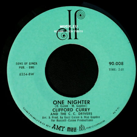 Clifford Curry And The C. C. Drivers - One Nighter / Double Shot Of My Baby's Love side A