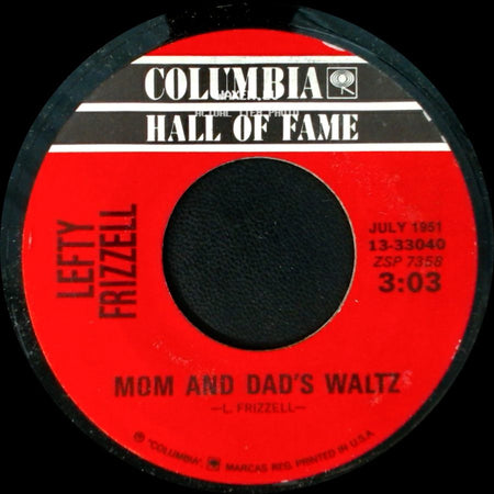 Lefty Frizzell - If You've Got The Money I've Got The Time / Mom And Dad's Waltz side B