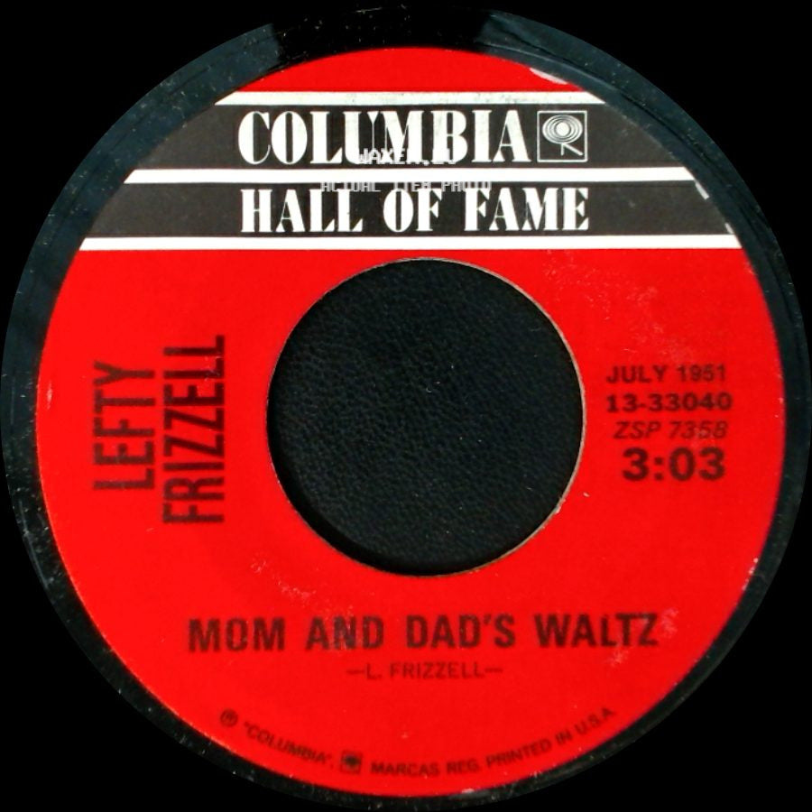 Lefty Frizzell - If You've Got The Money I've Got The Time / Mom And Dad's Waltz side B