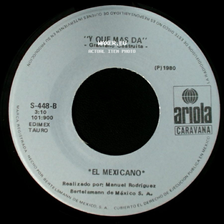 El Mexicano / Graciano Castruita - Caminos De La Vida / Y Que Mas Da side B