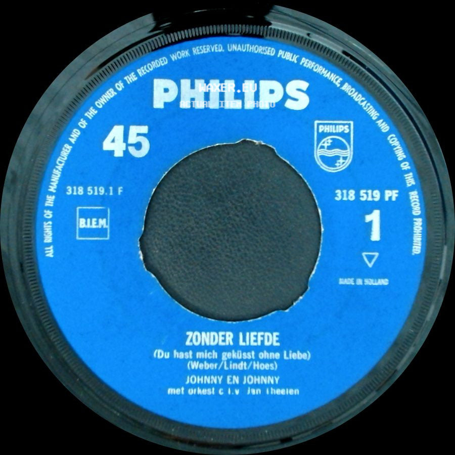 Johnny En Johnny / Johnny Hoes - Zonder Liefde (Du Hast Mich Geküsst Ohne Liebe) / Och Was Ik Maar side A