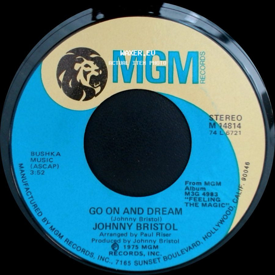 Johnny Bristol - Go On And Dream / Love Takes Tears side A