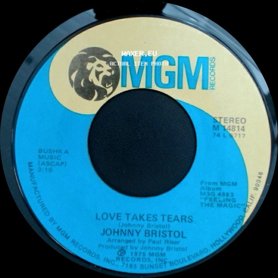 Johnny Bristol - Love Takes Tears / Go On And Dream side A