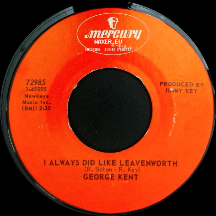 George Kent - Hello, I'm A Jukebox / I Always Did Like Leavenworth side B