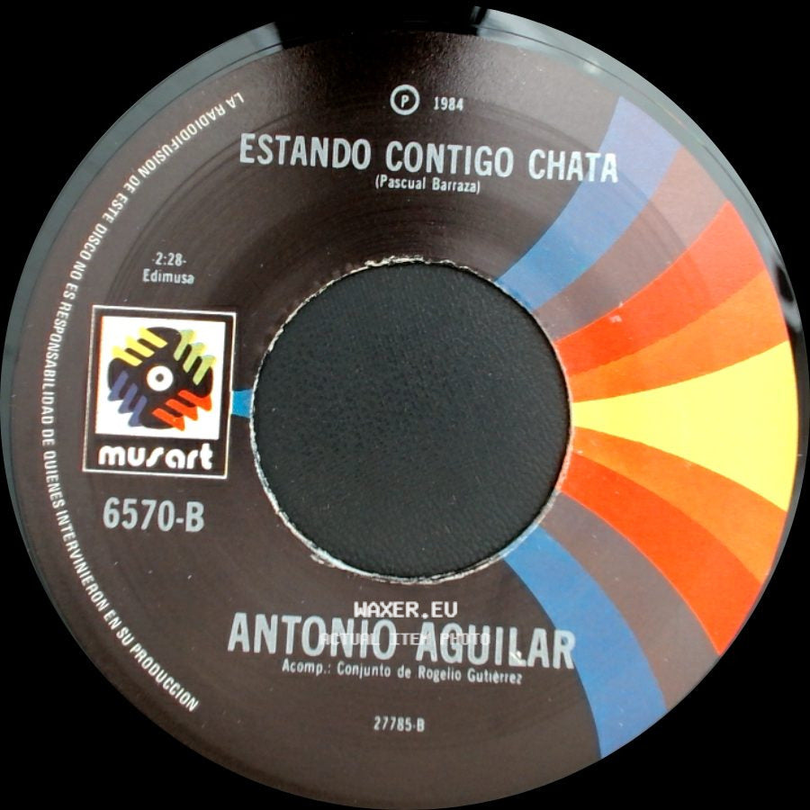 Antonio Aguilar - Estando Contigo Chata / Pero Chupale Al Maguey side A