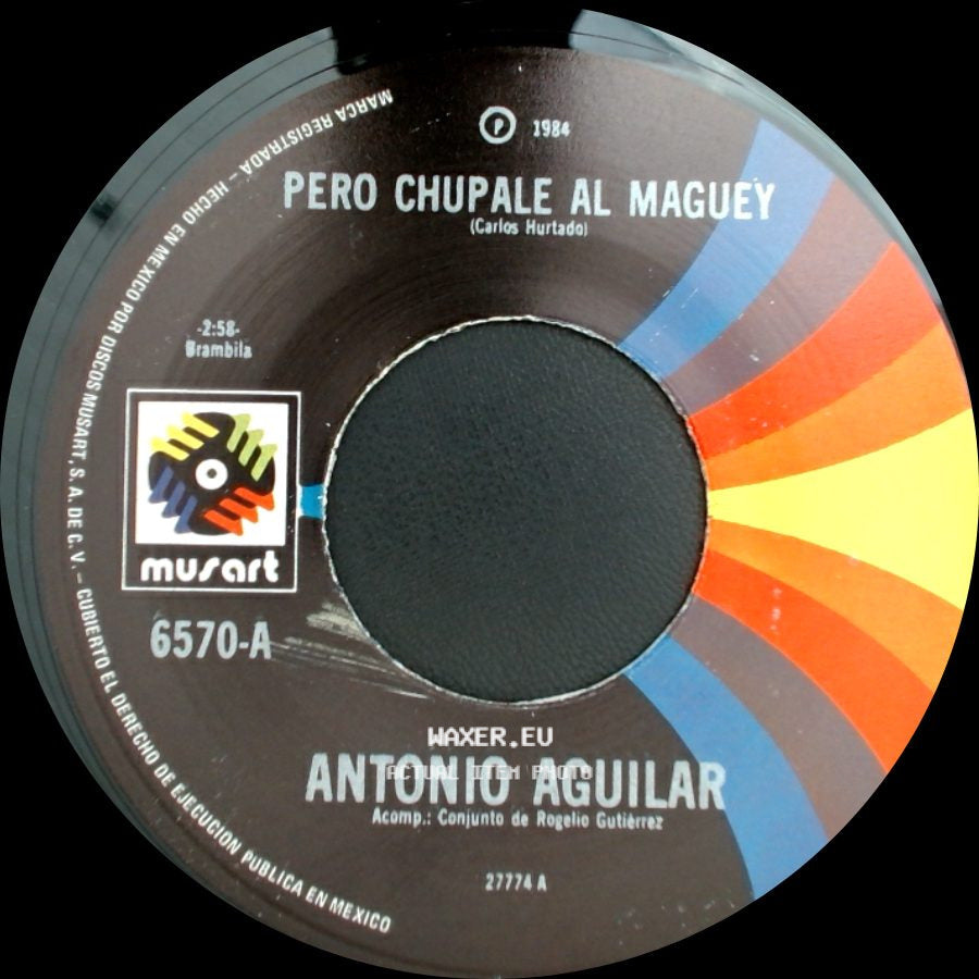 Antonio Aguilar - Estando Contigo Chata / Pero Chupale Al Maguey side B