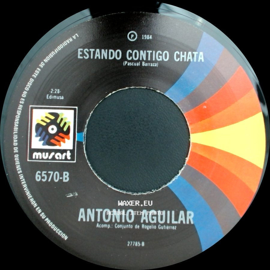 Antonio Aguilar - Estando Contigo Chata / Pero Chupale Al Maguey side A