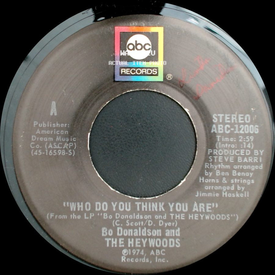 Bo Donaldson And The Heywoods - Who Do You Think You Are / Fool's Way Of Lovin' side A