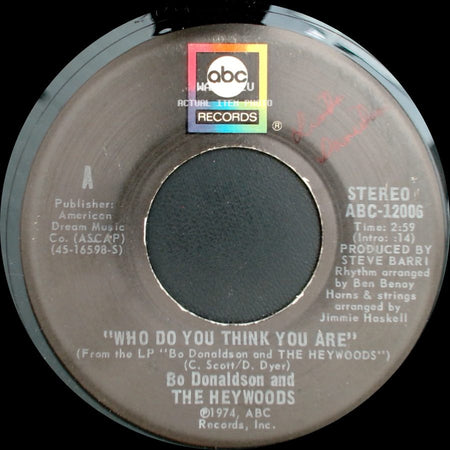 Bo Donaldson And The Heywoods - Who Do You Think You Are / Fool's Way Of Lovin' side A