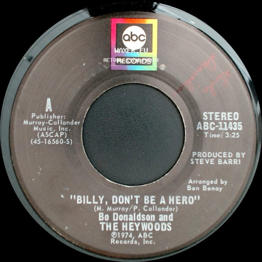 Bo Donaldson And The Heywoods - Billy, Don't Be A Hero / Don't Ever Look Back side A