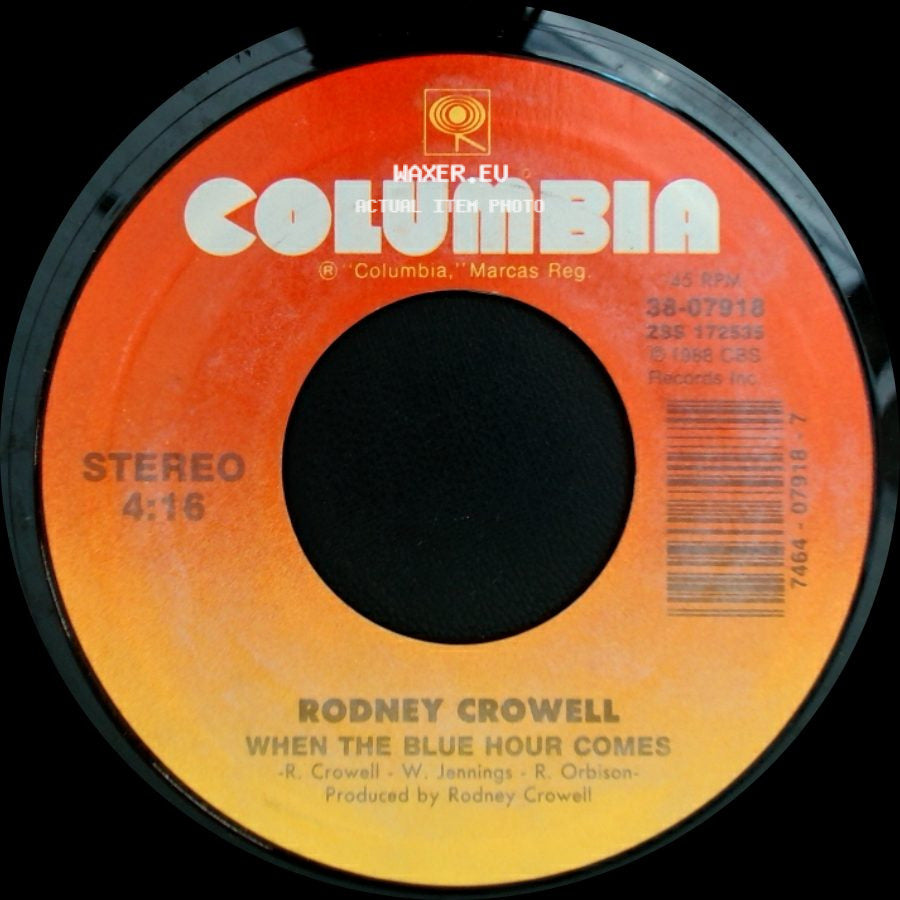 Rodney Crowell - I Couldn't Leave You If I Tried / When The Blue Hour Comes side B