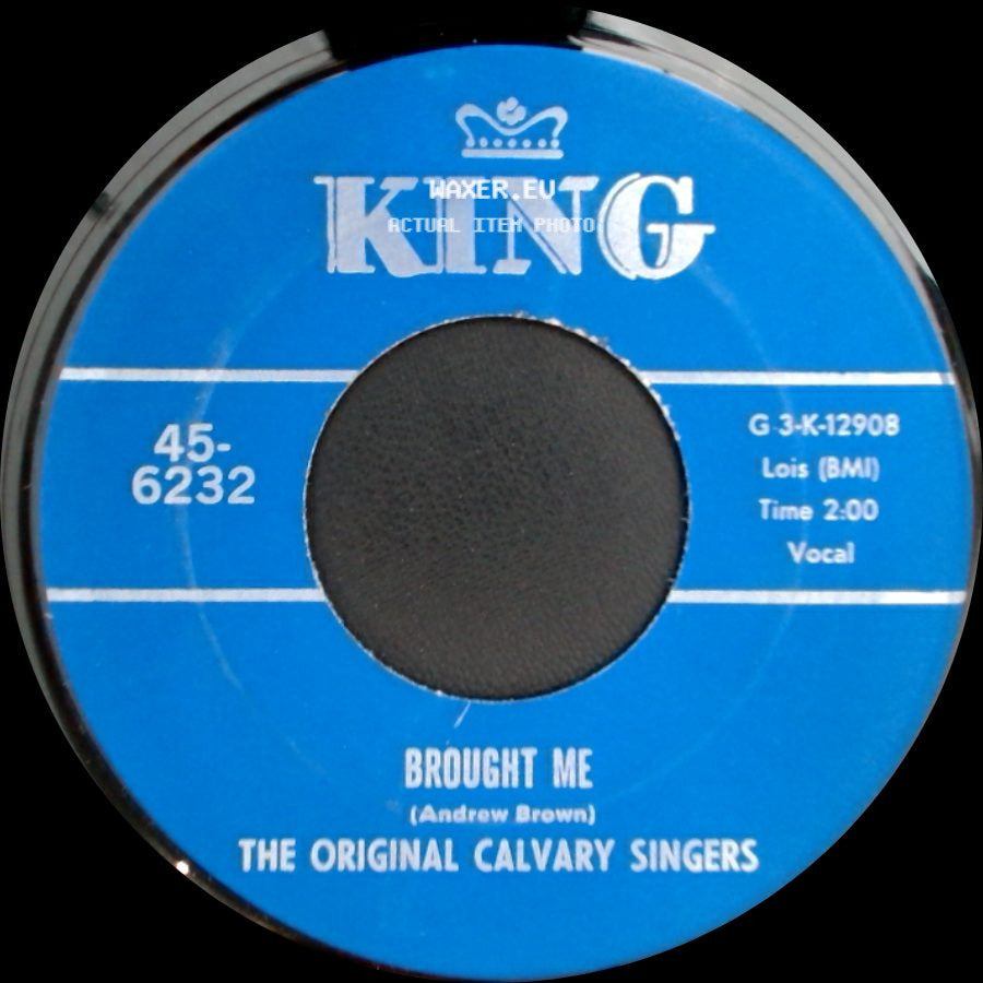 The Original Calvary Singers - Brought Me / Nothing Can Change Me side A