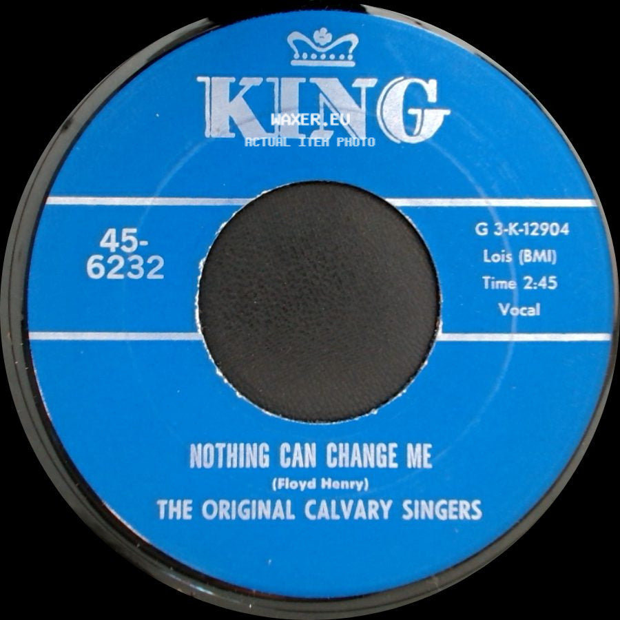 The Original Calvary Singers - Brought Me / Nothing Can Change Me side B