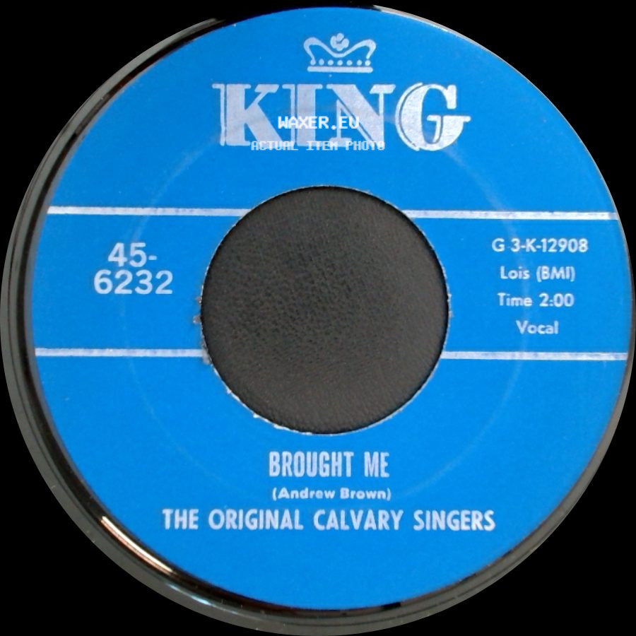 The Original Calvary Singers - Brought Me / Nothing Can Change Me side A