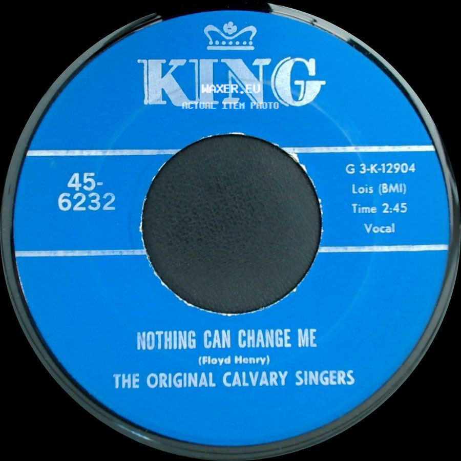 The Original Calvary Singers - Brought Me / Nothing Can Change Me side B