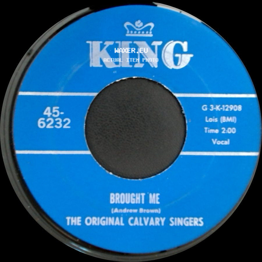 The Original Calvary Singers - Brought Me / Nothing Can Change Me side A