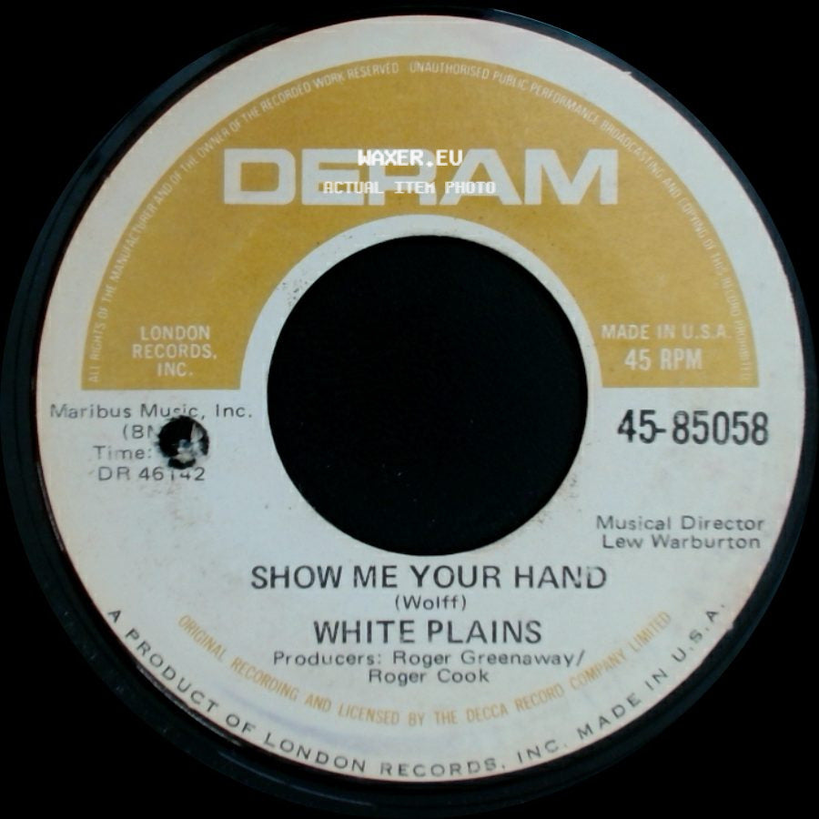 White Plains - My Baby Loves Lovin' / Show Me Your Hand side B