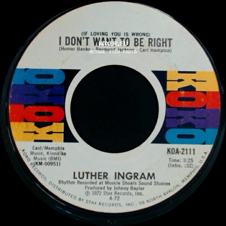 Luther Ingram - (If Loving You Is Wrong) I Don't Want To Be Right / Puttin' Game Down side A