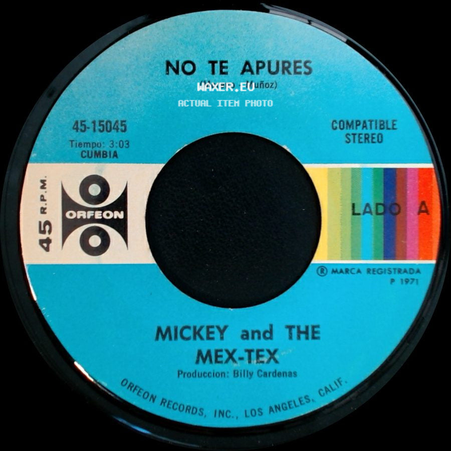 Mickey And The Mex-Tex - No Te Apures / Mi Chulita side A