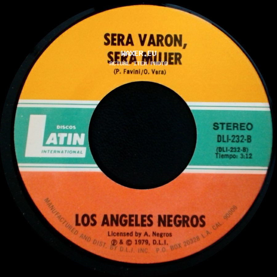 Los Angeles Negros - Sera Varon, Sera Mujer / Yo Hare Que Olvides Ese Amor side A
