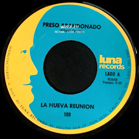 La Nueva Reunion - Preso Abandonado / Que Piensas Sin Mi side A