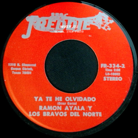 Ramon Ayala Y Los Bravos Del Norte - Ya Te He Olvidado / El Soldado Raso side A