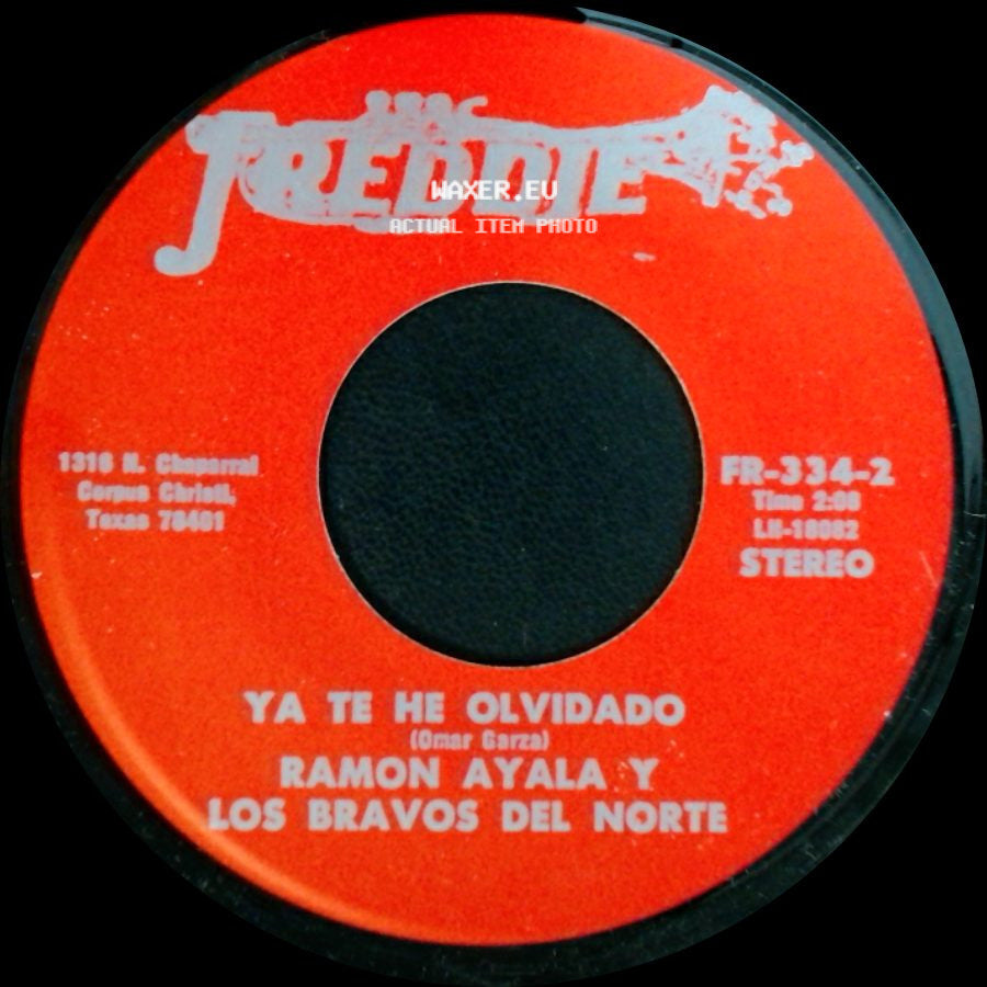 Ramon Ayala Y Los Bravos Del Norte - Ya Te He Olvidado / El Soldado Raso side A