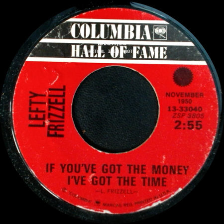 Lefty Frizzell - If You've Got The Money I've Got The Time / Mom And Dad's Waltz side A