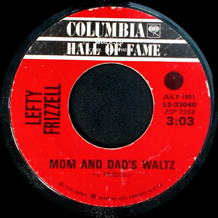 Lefty Frizzell - If You've Got The Money I've Got The Time / Mom And Dad's Waltz side B