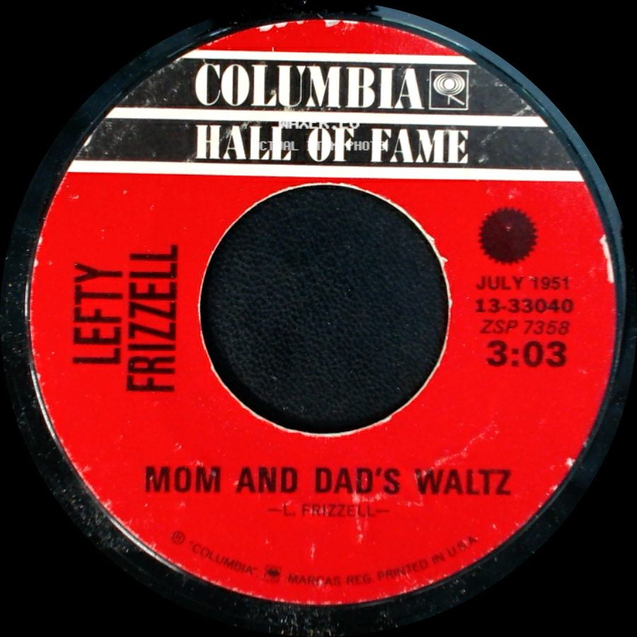 Lefty Frizzell - If You've Got The Money I've Got The Time / Mom And Dad's Waltz side B