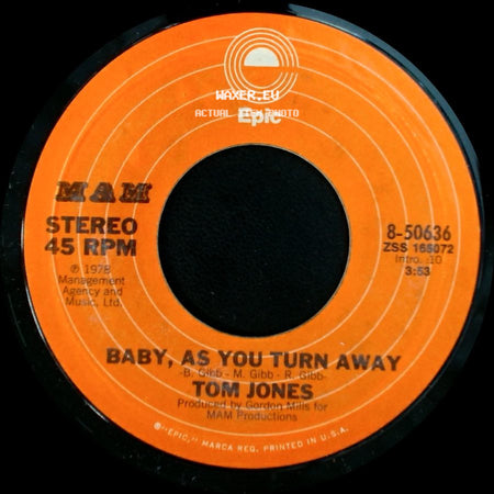 Tom Jones - Baby, As You Turn Away / Hey Love (It's A Feeling) side A