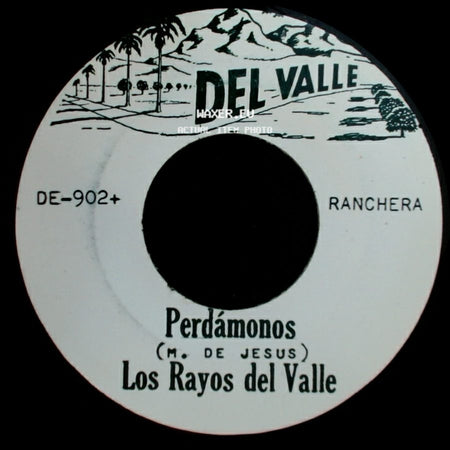 Los Rayos Del Valle - Perdámonos (M. De Jesus) / Total side A