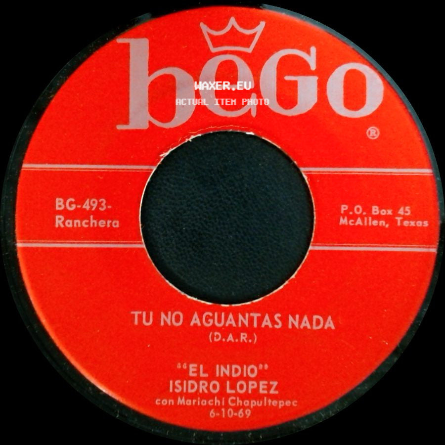 "El Indio" Isidro Lopez Con Mariachi Chapultepec - Tu No Aguantas Nada / Fracaso side A