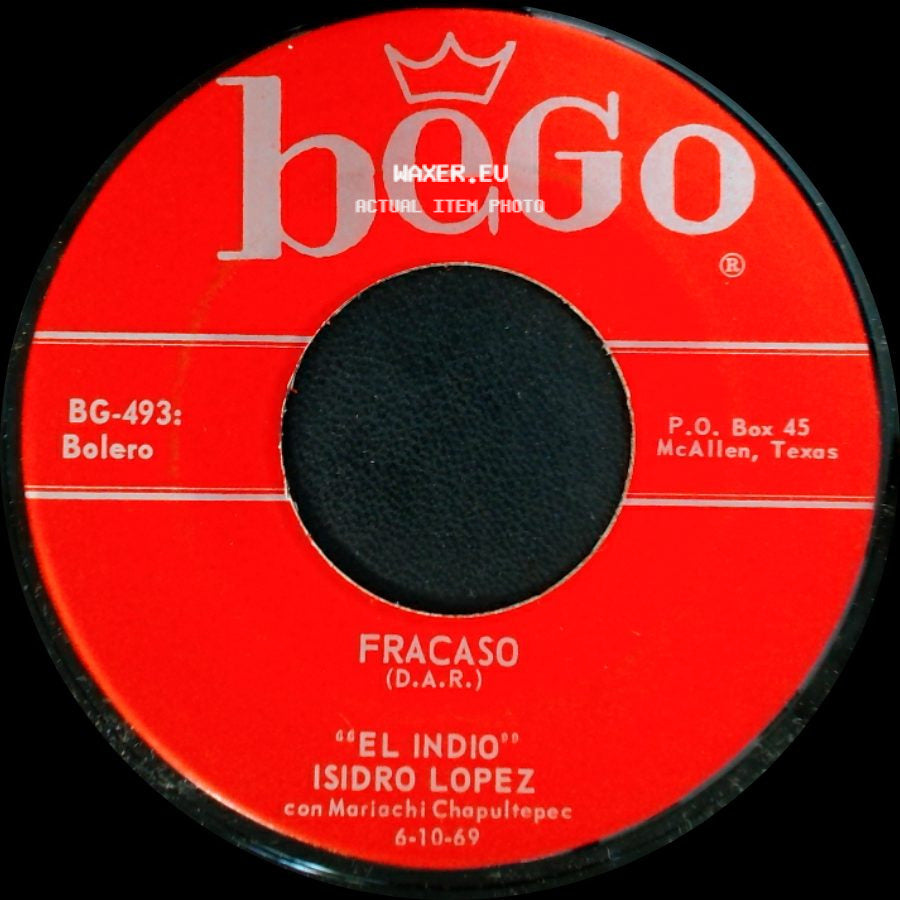 "El Indio" Isidro Lopez Con Mariachi Chapultepec - Tu No Aguantas Nada / Fracaso side B